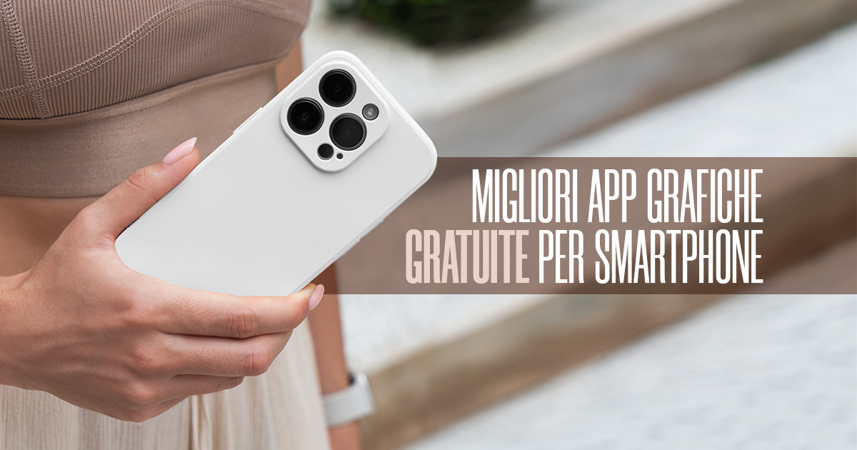 Migliori app grafiche gratuite per smartphone - Creare Creatività