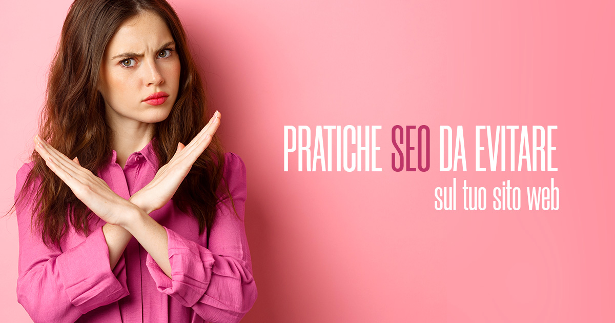 Pratiche SEO da evitare sul tuo sito web - Creare Creatività