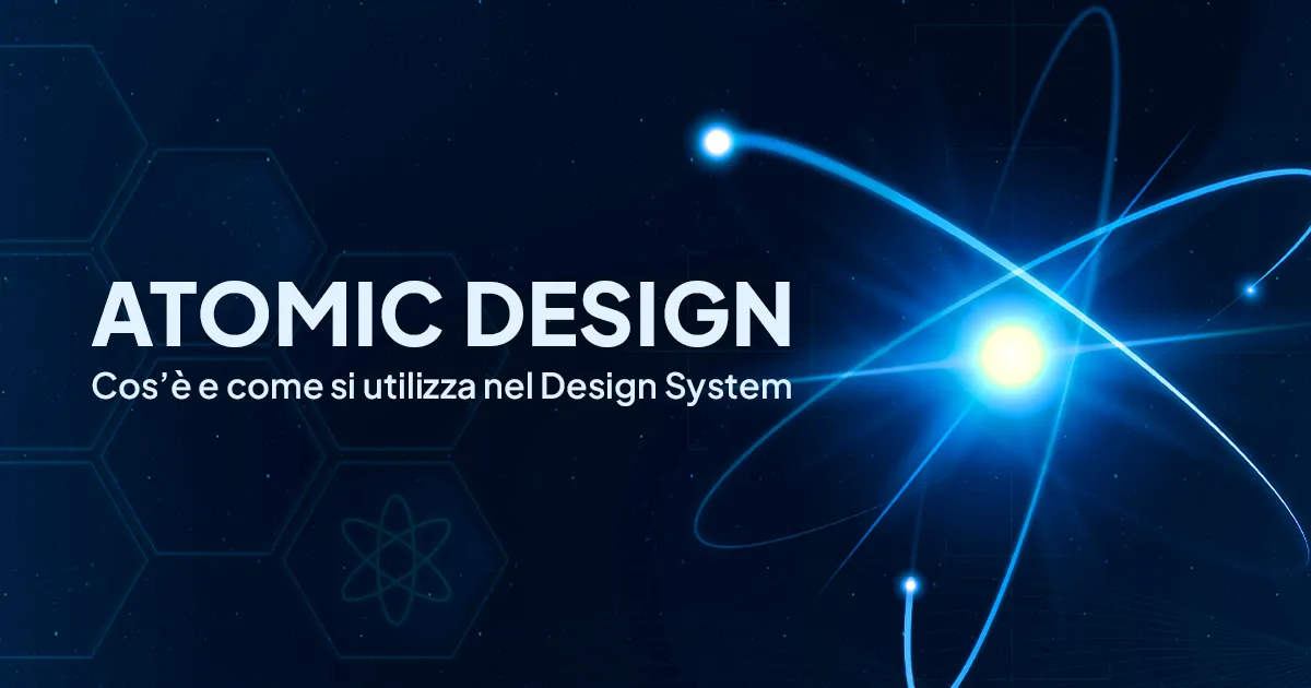 Atomic Design, cos'è e come si utilizza nel design system